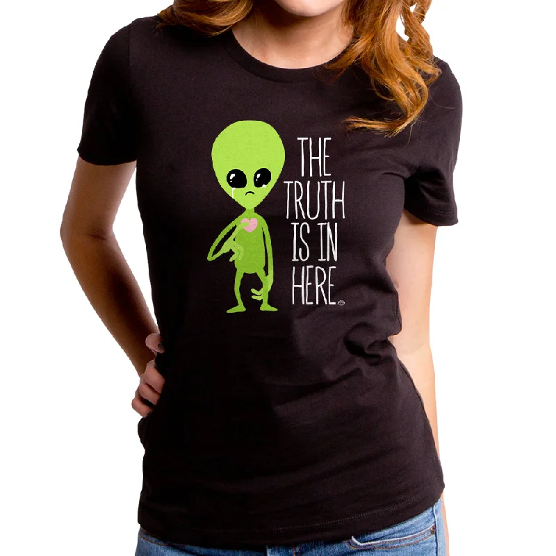 Truth Is In Here Women's T-Shirt Fleece Nylon Spandex