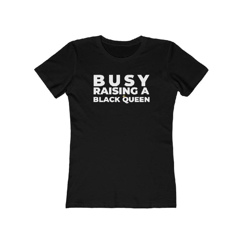 Busy Raising a Black Queen | Women's Fitted T-Shirt Basic T-Shirt Crew Neck Short Sleeve